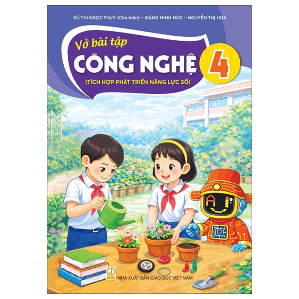Sách Vở Bài Tập Công Nghệ 4 (Tích Hợp Phát Triển Năng Lực Số) (Phi� - Đặng Minh