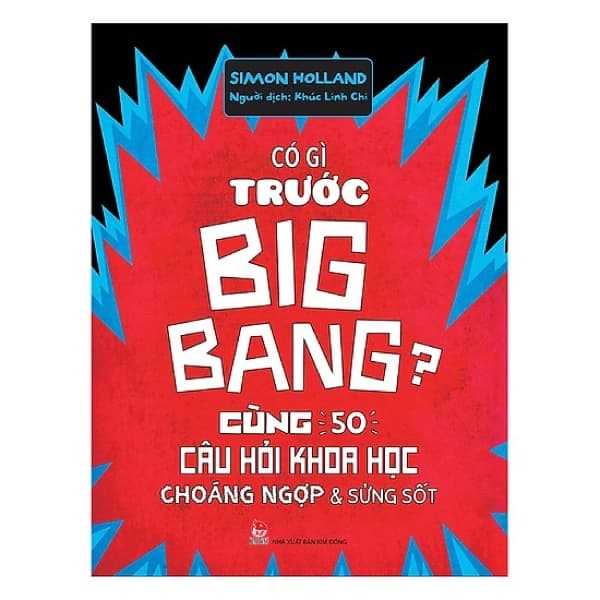 Sách Có Gì Trước Big Bang? - Simon Holland