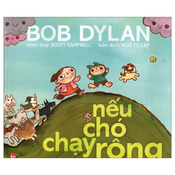 Sách Nếu Chó Chạy Rông - Bob Dylan