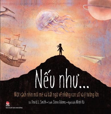 Sách Nếu Như… - Một Cách Nhìn Mới Mẻ Về Những Con Số Và Ý Tưởn - David J. Smith