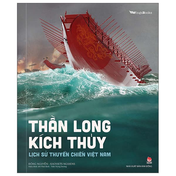 Sách Thần Long Kích Thủy - Lịch Sử Thuyền Chiến Việt Nam - Đông Nguyễn