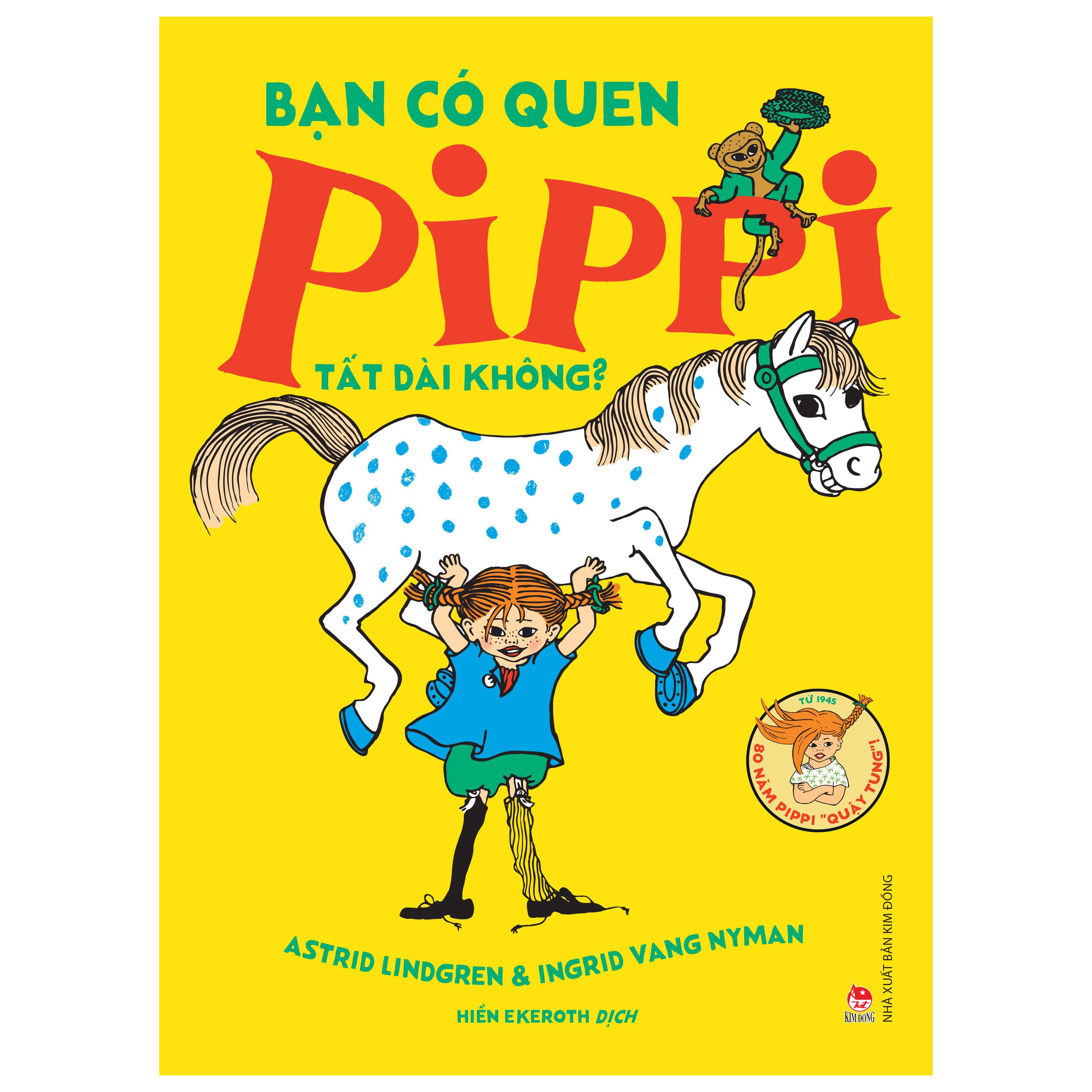 Sách Bạn Có Quen Pippi Tất Dài Không? - Astrid Lindgren