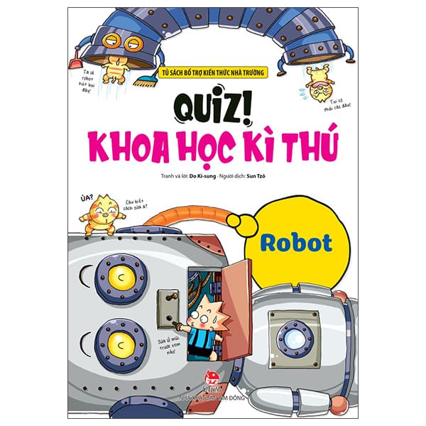 Sách Quiz! Khoa Học Kì Thú - Robot - Do Ki-Sung