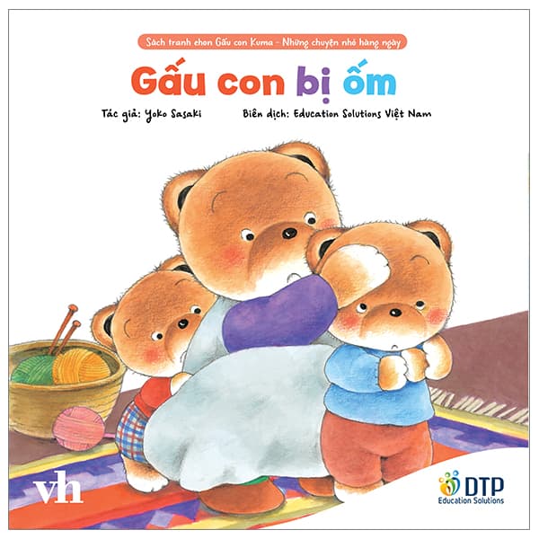 Sách Sách Tranh Ehon Kuma - Những Chuyện Nhỏ Hằng Ngày - Gấu Con Bị Ốm - Yoko Sasaki