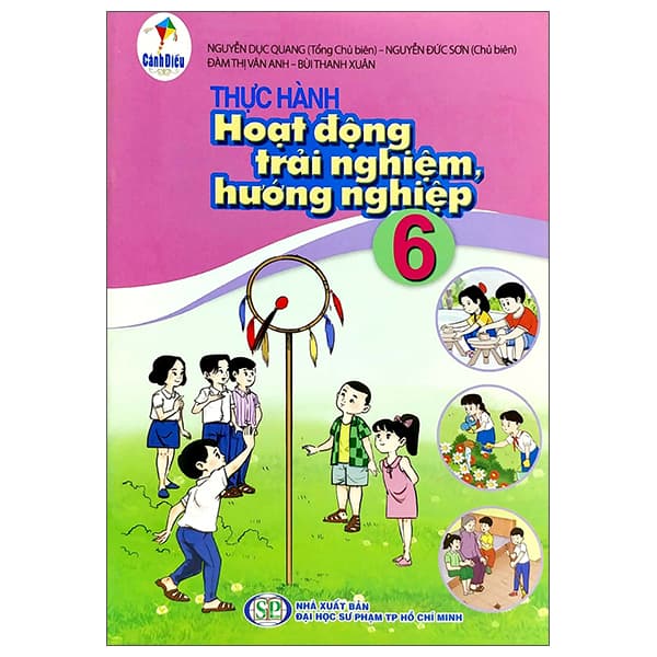 Sách Thực Hành Hoạt Động Trải Nghiệm, Hướng Nghiệp 6 (Cánh Diều) ( - Đại Học Sư Phạm TPHCM