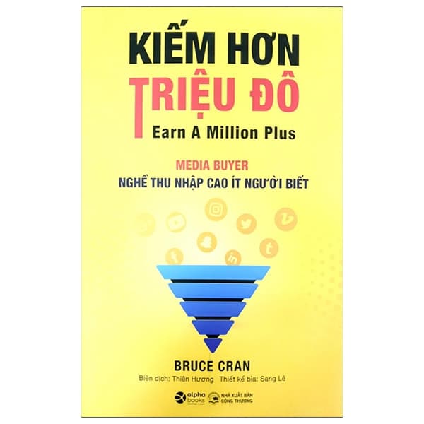 Sách Kiếm Hơn Triệu Đô - Media Buyer - Ngề Thu Nhập Cao Ít Người Biết - Bruce Cran