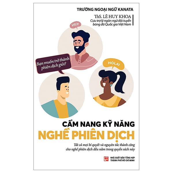 Sách Cẩm Nang Kỹ Năng Nghề Phiên Dịch - ThS Lê Huy Khoa
