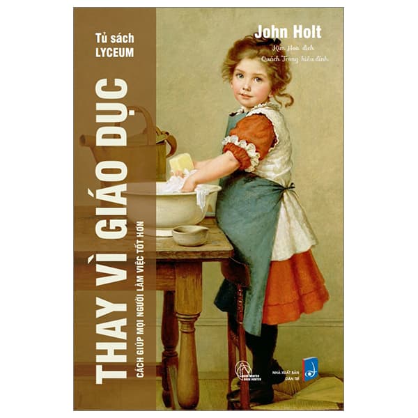 Sách Thay Vì Giáo Dục - John Holt