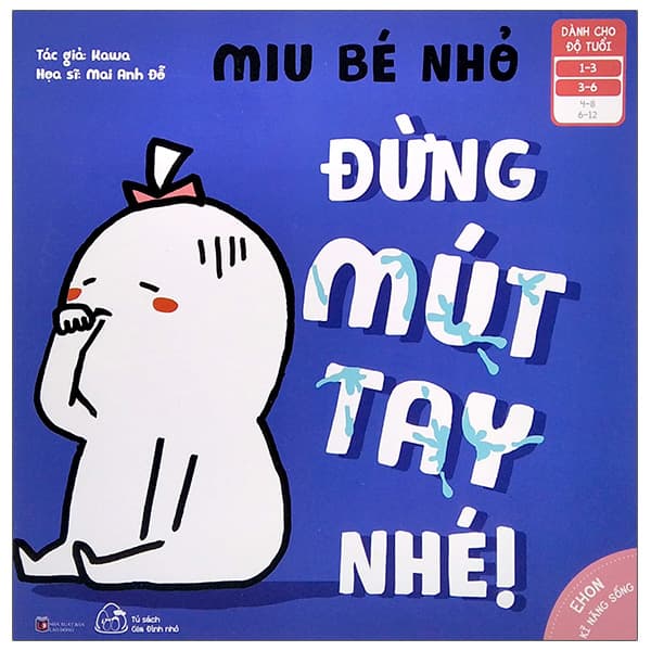 Sách Ehon Kỹ Năng Sống - Miu Bé Nhỏ - Đừng Mút Tay Nhé! (Dành Cho Độ - Việt An