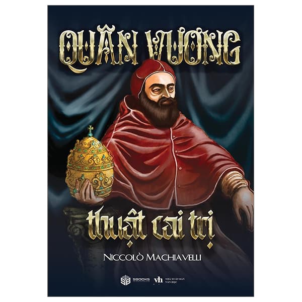 Sách Quân Vương - Thuật Cai Trị - Niccolò Machiavelli