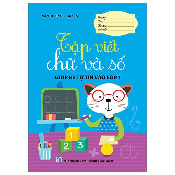 Sách Giúp Bé Tự Tin Vào Lớp 1 - Tập Viết Chữ Và Số - Vân Hương
