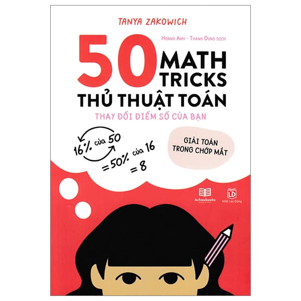 Sách 50 Math Tricks - Thủ Thuật Toán Thay Đổi Điểm Số Của Bạn