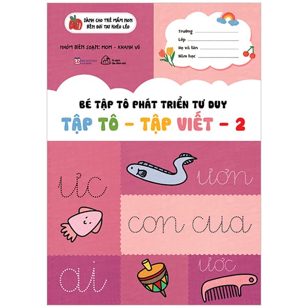 Sách Bé Tập Tô Phát Triển Tư Duy - Tập Tô - Tập Viết - Tập 2