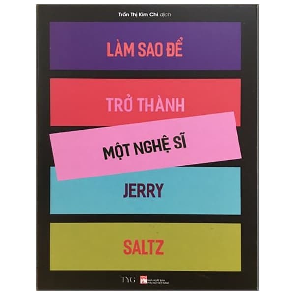 Sách Làm Sao Để Trở Thành Một Nghệ Sỹ - Jerry Saltz