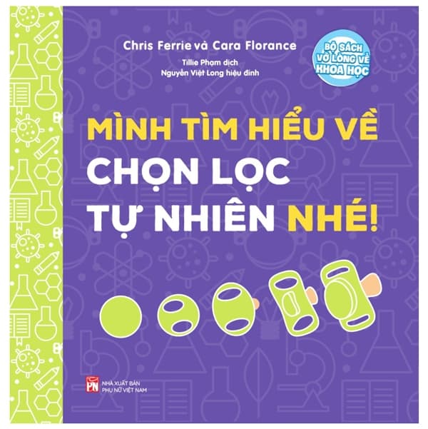 Sách Bộ Sách Vỡ Lòng Về Khoa Học - Mình Tìm Hiểu Về Chọn Lọc Tự - Chris Ferrie