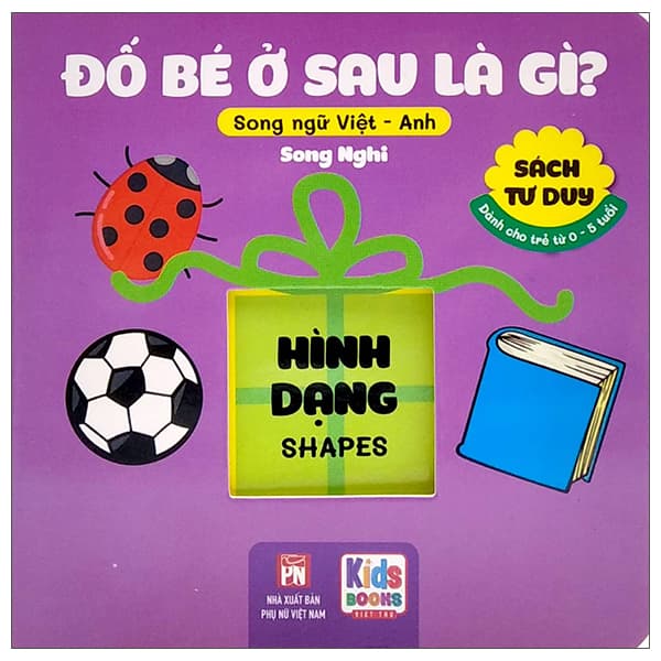 Sách Sách Tư Duy - Đố Bé Ở Sau Là Gì? - Hình Dạng (Song Ngữ Việt - An - An Vi