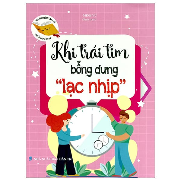 Sách Khi Trái Tim Bỗng Dưng "Lạc Nhịp" - Minh Vũ