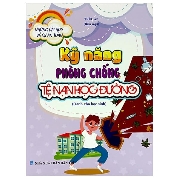 Sách Những Bài Học Về Sự An Toàn - Kỹ Năng Phòng Chống Tệ Nạn Họ - An