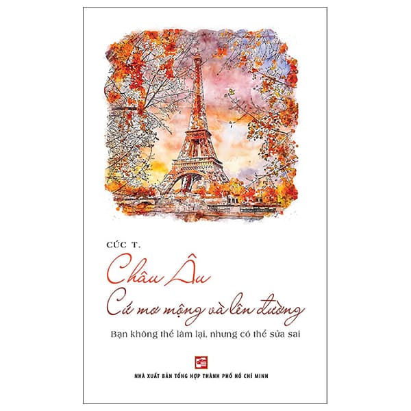 Sách Châu Âu Cứ Mơ Mộng Và Lên Đường - Cúc T