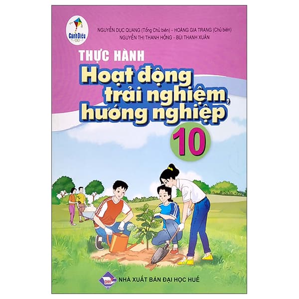 Sách Thực Hành Hoạt Động Trải Nghiệm, Hướng Nghiệp 10 (Cánh Diều) - Nguyễn Dục Quang