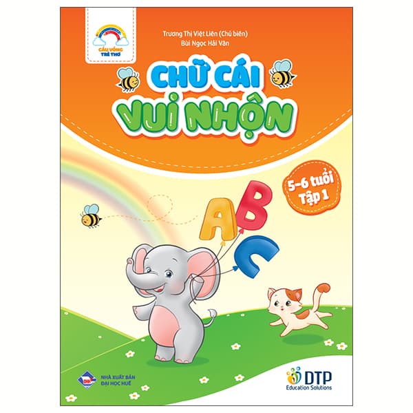 Sách Cầu Vồng Trẻ Thơ - Chữ Cái Vui Nhộn - Dành Cho Trẻ 5-6 Tuổi - T� - Trương Học Vĩ