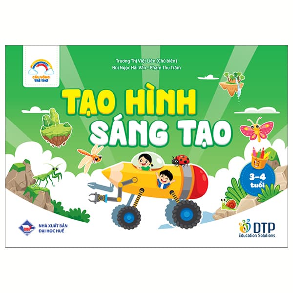 Sách Cầu Vồng Trẻ Thơ - Tạo Hình Sáng Tạo - Dành Cho Trẻ 3-4 Tuổi - Trương Học Vĩ