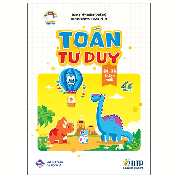 Sách Cầu Vồng Trẻ Thơ - Toán Tư Duy - Dành Cho Trẻ 24-36 Tháng Tuổi - Trương Học Vĩ