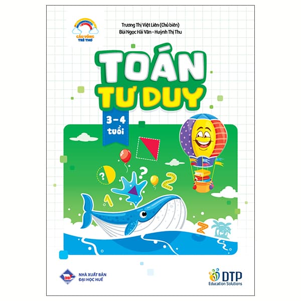 Sách Cầu Vồng Trẻ Thơ - Toán Tư Duy - Dành Cho Trẻ 3-4 Tuổi - Trương Học Vĩ