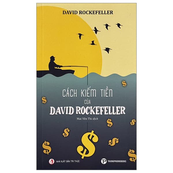 Sách Cách Kiếm Tiền Của David Rockefeller - David Spencer