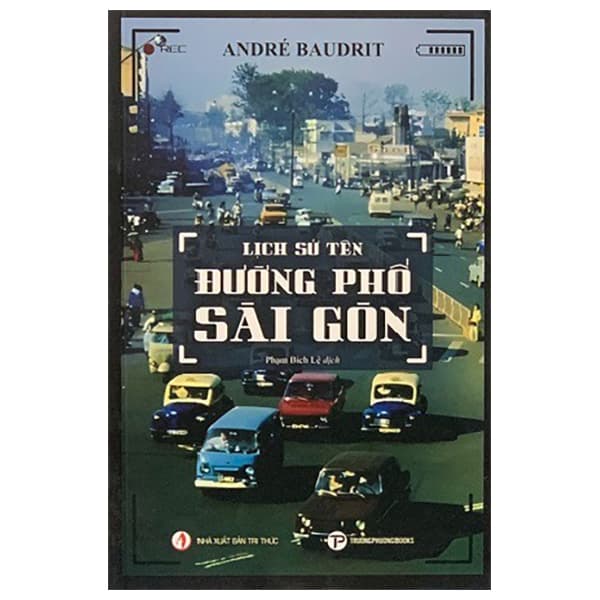 Sách Lịch Sử Tên Đường Phố Sài Gòn - André Baudrit