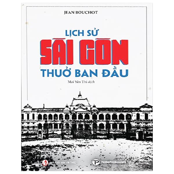 Sách Lịch Sử Sài Gòn Thuở Ban Đầu - Jean Bouchot