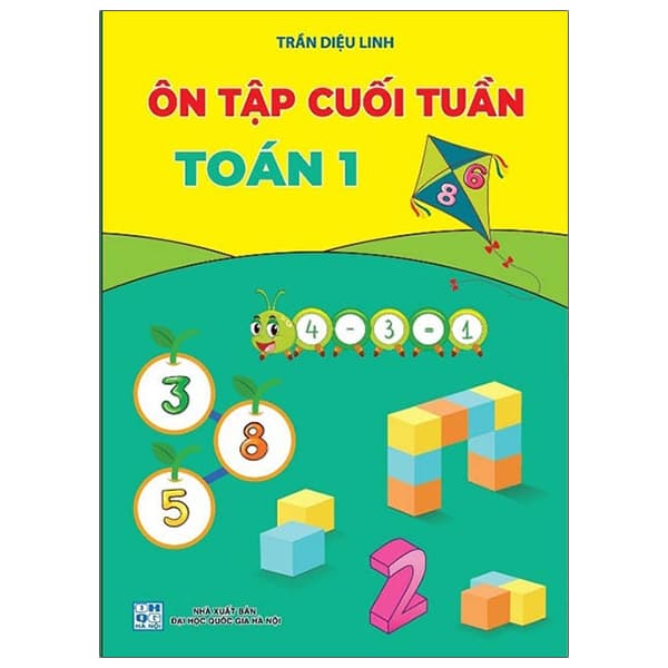 Sách Ôn Tập Cuối Tuần Toán 1 - Trần Diệu Linh