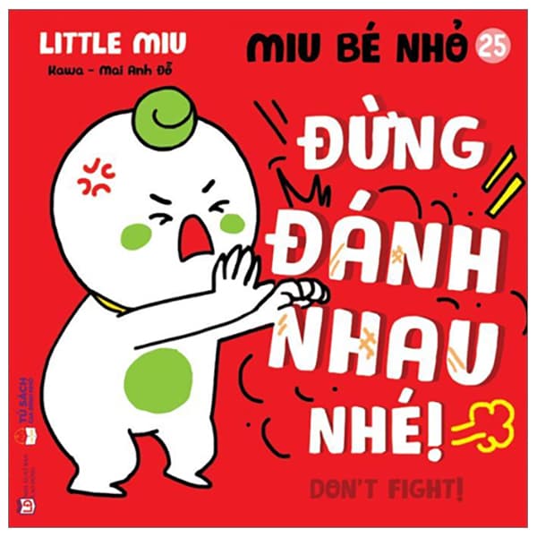 Sách Ehon Kĩ Năng Sống - Miu Bé Nhỏ - Tập 25 - Đừng Đánh Nhau Nhé! - Kawa