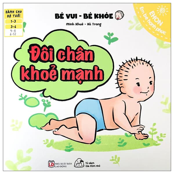 Sách Ehon Em Bé Hạnh Phúc - Bé Vui Bé Khỏe - Đôi Chân Khỏe Mạnh - Minh Khuê
