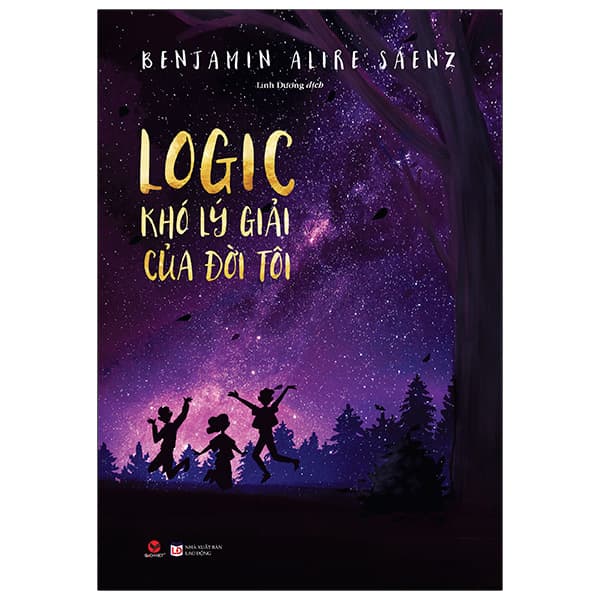 Sách Logic Khó Lý Giải Của Đời Tôi - Benjamin Alire Sáenz
