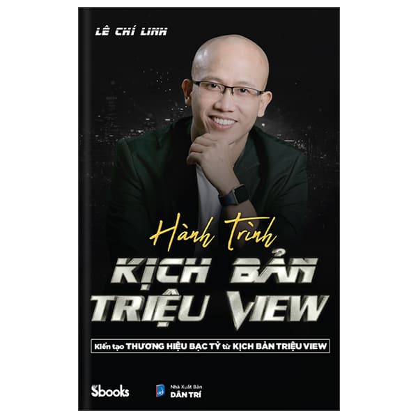 Sách Hành Trình Kịch Bản Triệu View - Kiến Tạo Thương Hiệu Bạc Tỷ - Linh Linh