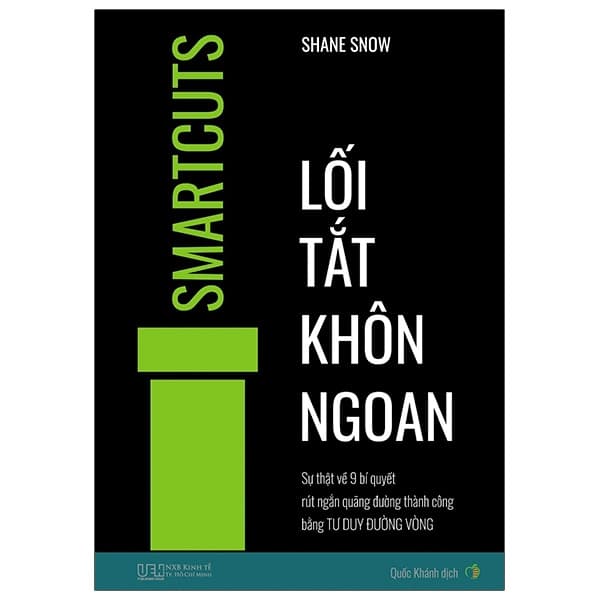 Sách Lối Tắt Khôn Ngoan - Sự Thật Về 9 Bí Quyết Rút Ngắn Quãng Đư� - Shane Snow