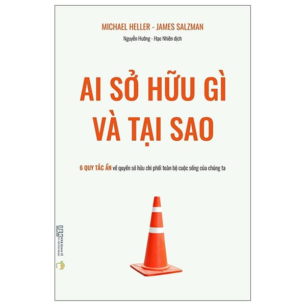 Sách Ai Sở Hữu Gì Và Tại Sao - 6 Quy Tắc Ẩn Về Quyền Sở Hữu Chi Ph - Michael Heller