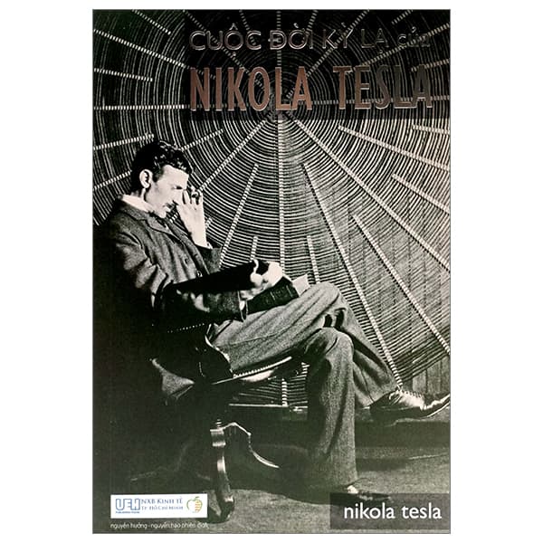 Sách Cuộc Đời Kỳ Lạ Của Nikola Tesla (Tái Bản 2023) - Nikola Tesla