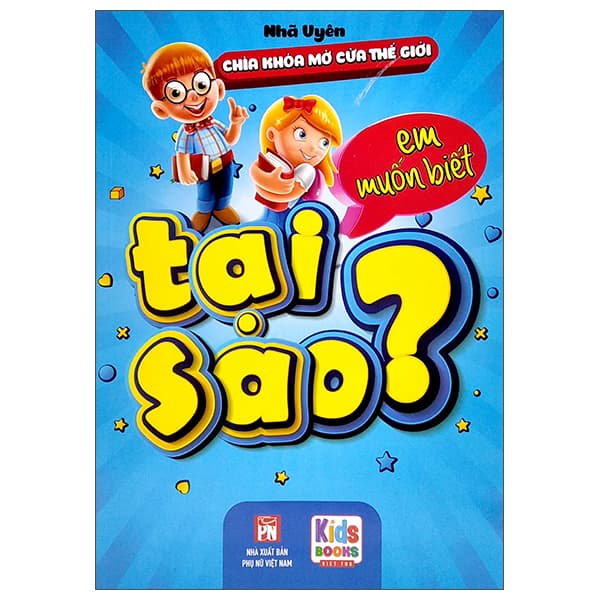 Sách Chìa Khóa Mở Cửa Thế Giới - Em Muốn Biết Tại Sao? - Việt Chi