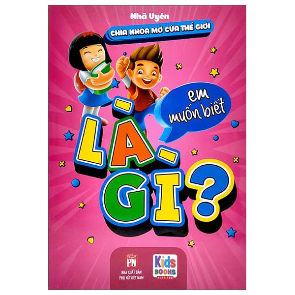 Sách Chìa Khóa Mở Cửa Thế Giới - Em Muốn Biết Là Gì? - Chì