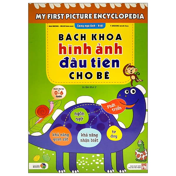 Sách Bách Khoa Hình Ảnh Đầu Tiên Cho Bé - Bìa Cứng (Song Ngữ Anh-Việt) - Mai Hương