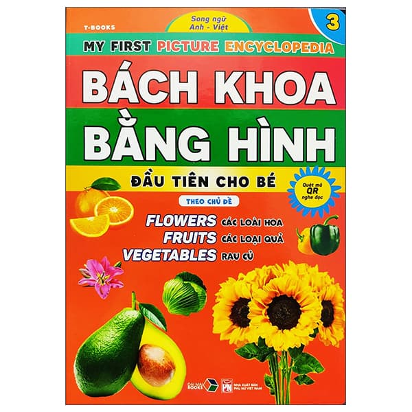 Sách Bách Khoa Bằng Hình Đầu Tiên Cho Bé 3 - Chủ Đề Các Loài Hoa, Lo� - Bách Khoa