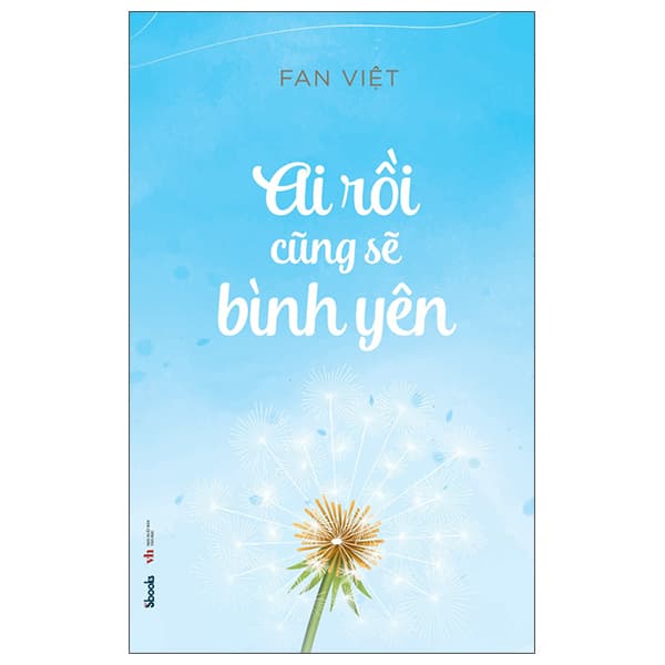 Sách Ai Rồi Cũng Sẽ Bình Yên (Tái Bản 2023) - Fan Việt