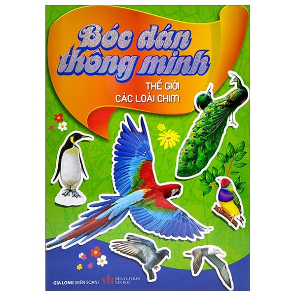 Sách Bóc Dán Thông Minh - Thế Giới Các Loài Chim (Tái Bản 2022) - Gia Long