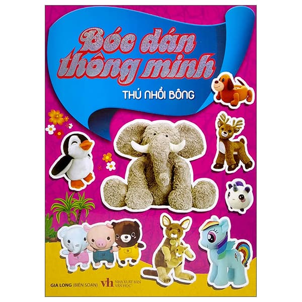 Sách Bóc Dán Thông Minh - Thú Nhồi Bông (Tái Bản 2022) - Gia Long