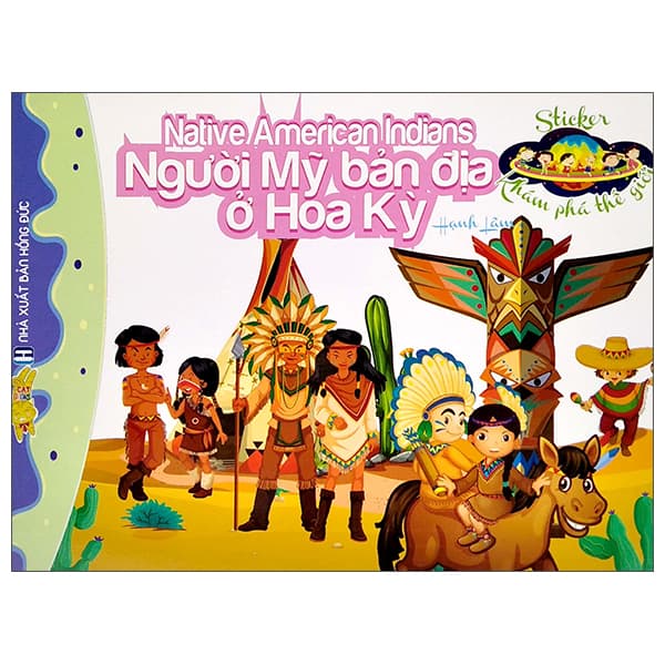 Sách Sticker Khám Phá Thế Giới - Người Mỹ Bản Địa Ở Hoa Kỳ - Hạnh Lâm