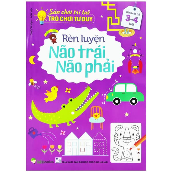 Sách Sân Chơi Trí Tuệ - Trò Chơi Tư Duy - Rèn Luyện Não Trái Não Phải - Gia Huy
