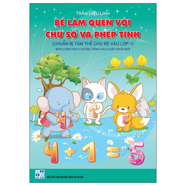 Sách Bé Làm Quen Với Chữ Số Và Phép Tính (Chuẩn Bị Tâm Thế Cho Bé V - Trần Diệu Linh