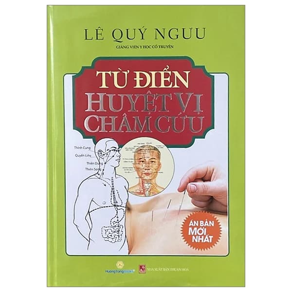 Sách Từ Điển Huyệt Vị Châm Cứu - Bìa Cứng - Lê Quý Ngưu